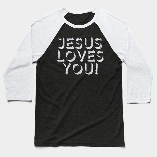 Jesus Loves You - Retro Typography Design Baseball T-Shirt by DankFutura